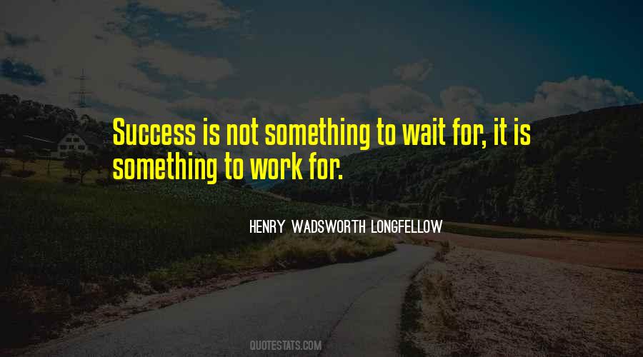 Success Waiting Quotes #625431