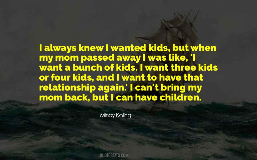 I Want My Mom Quotes #788684