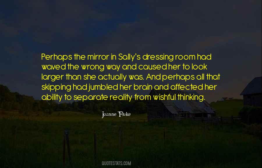 Dressing Room Mirror Quotes #1552254