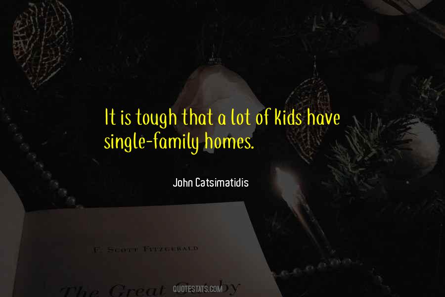 Family Homes Quotes #239438