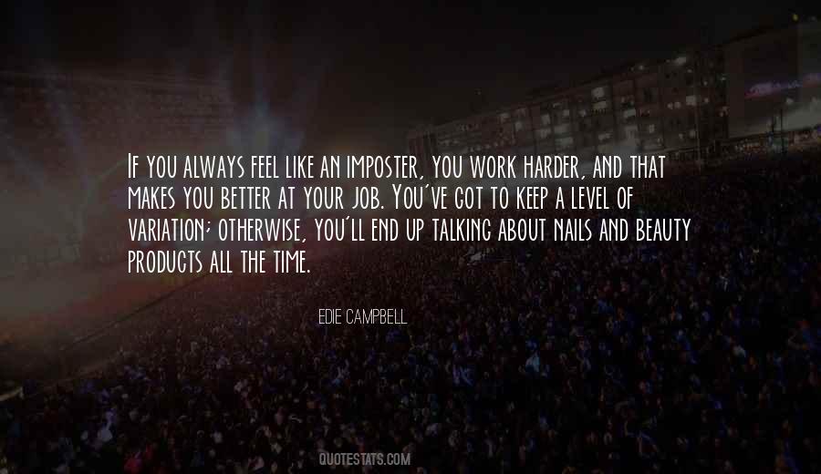 The Harder The Better Quotes #1575657