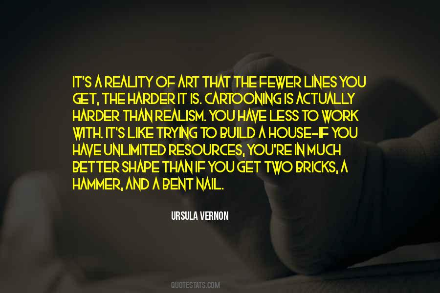 The Harder The Better Quotes #1758474