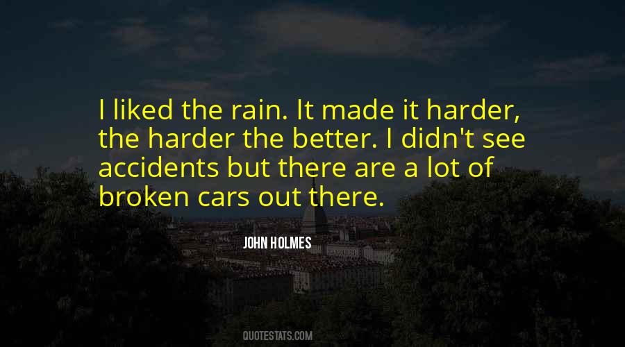 The Harder The Better Quotes #1784782