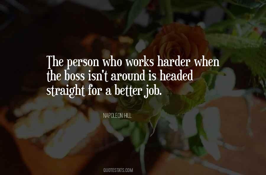 The Harder The Better Quotes #1878665