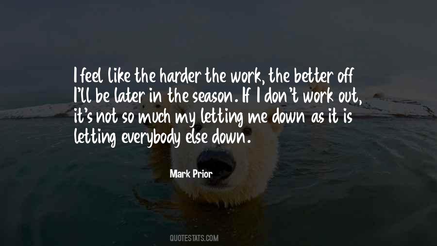 The Harder The Better Quotes #561635