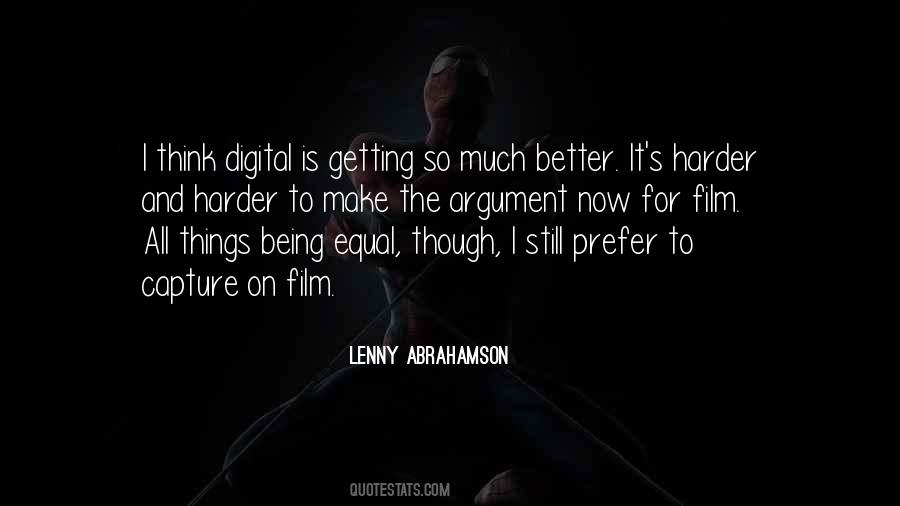 The Harder The Better Quotes #563591