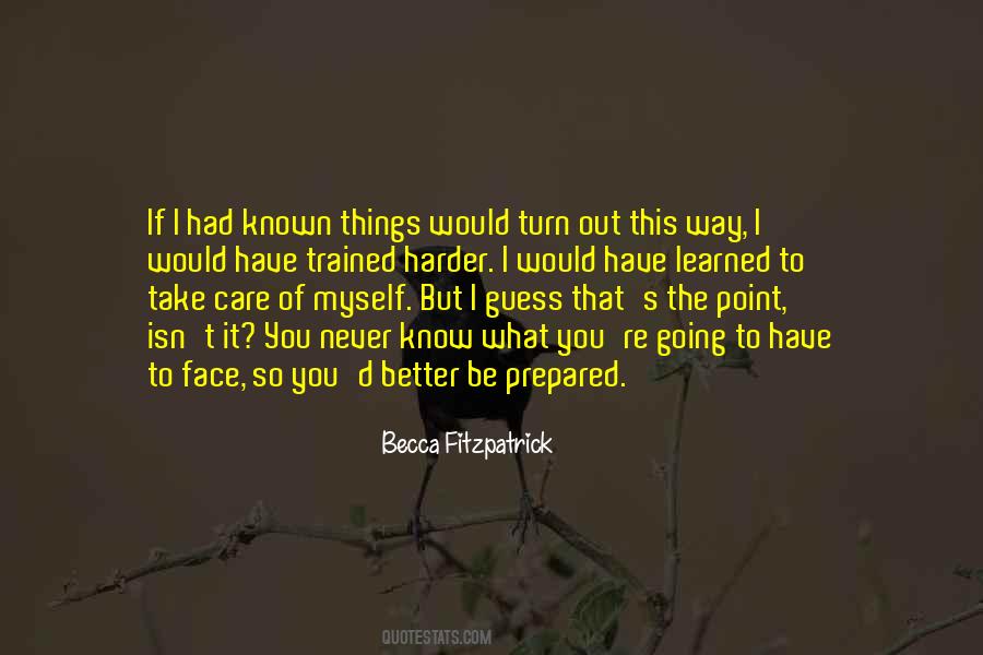 The Harder The Better Quotes #655326