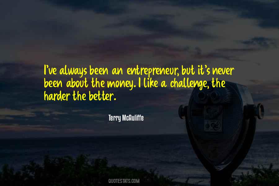 The Harder The Better Quotes #714830
