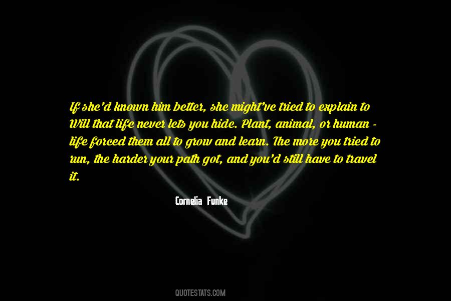 The Harder The Better Quotes #790398
