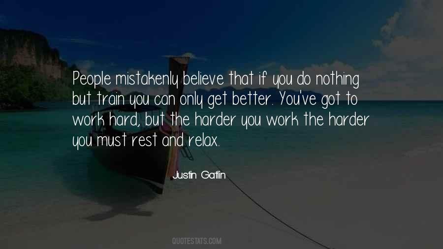 The Harder The Better Quotes #978677