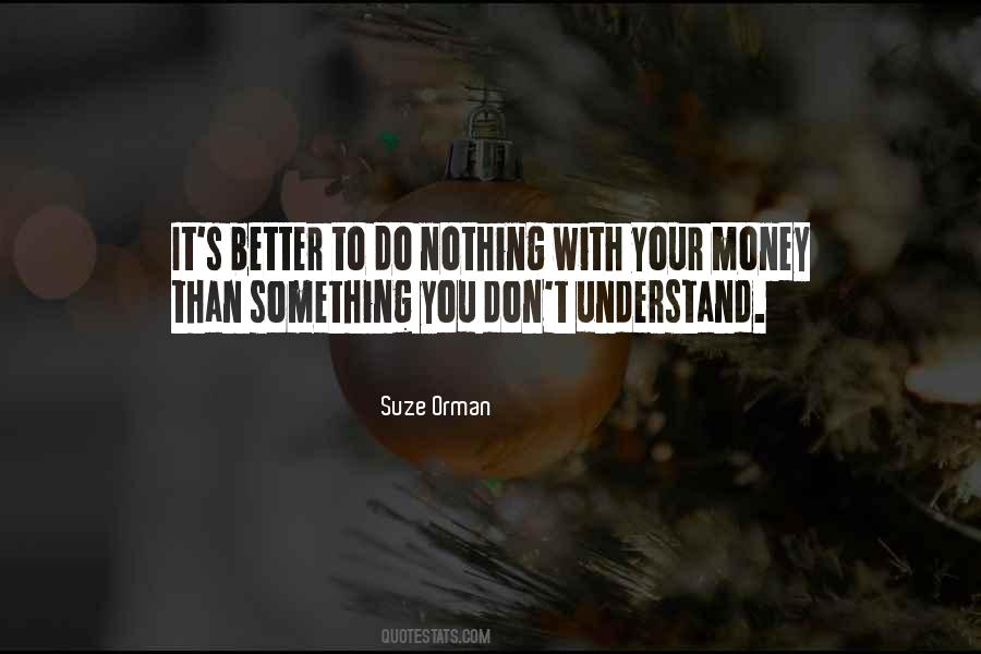 Nothing To Do With Money Quotes #1103743