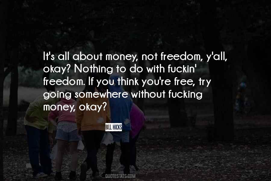 Nothing To Do With Money Quotes #1522179