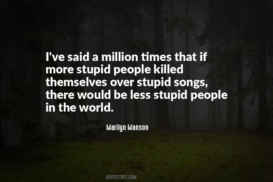 Stupid Stupid Stupid Quotes #118800