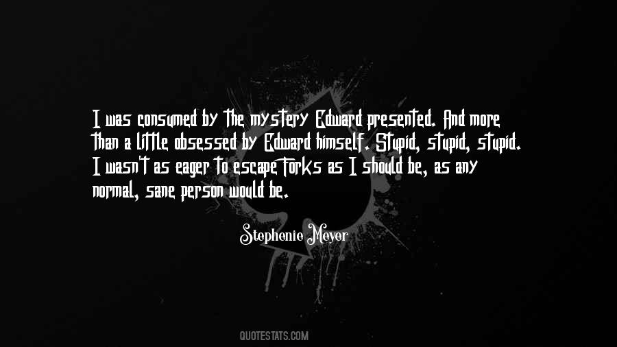 Stupid Stupid Stupid Quotes #1505826