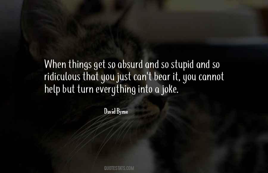 Stupid Stupid Stupid Quotes #3554