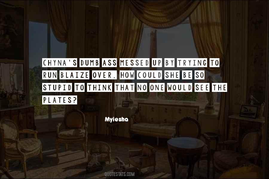 Stupid Stupid Stupid Quotes #41378