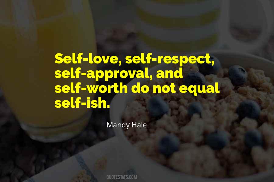 Self Respect And Self Love Quotes #1517722