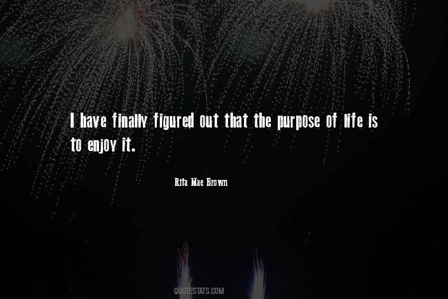 Life Is To Enjoy Quotes #1190490