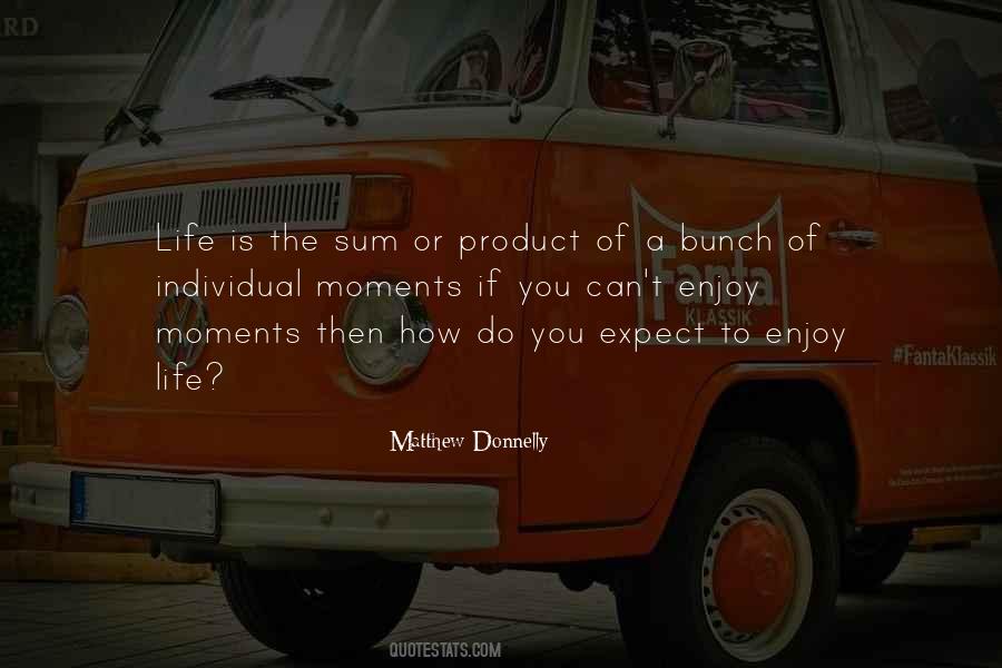 Life Is To Enjoy Quotes #235782