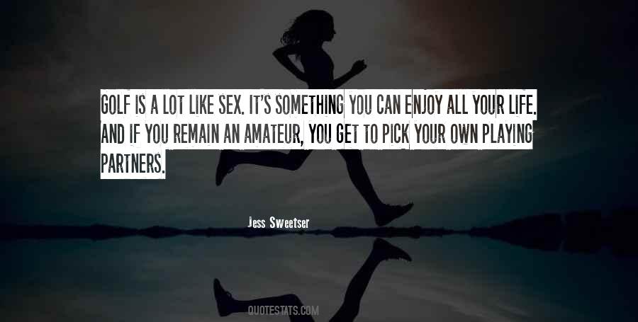 Life Is To Enjoy Quotes #318994