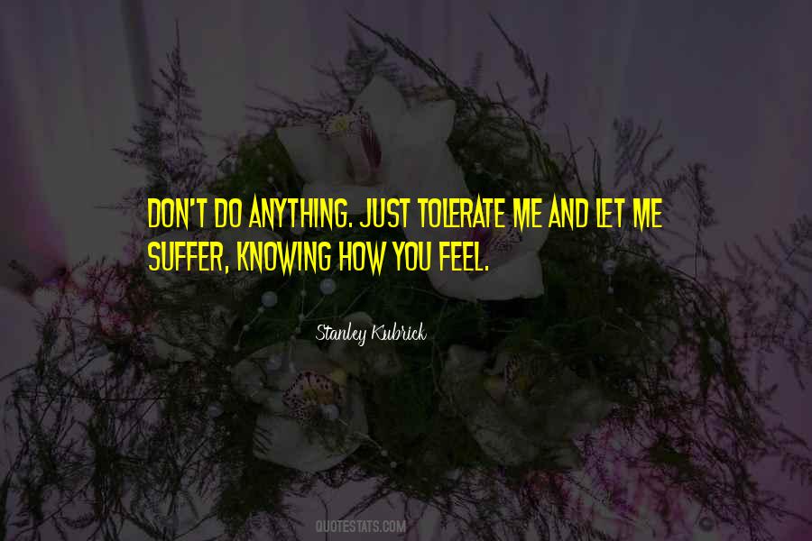 Let Me Suffer Quotes #706138