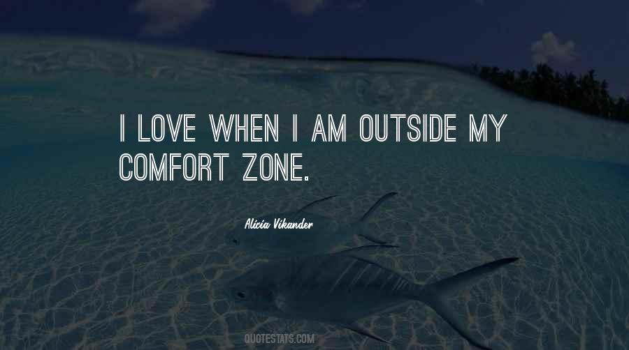 My Comfort Zone Quotes #1463665