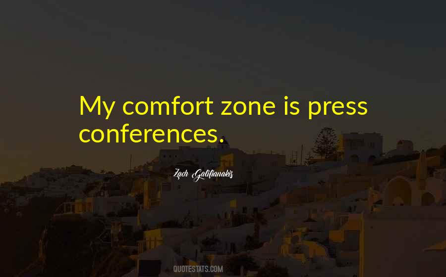 My Comfort Zone Quotes #194698