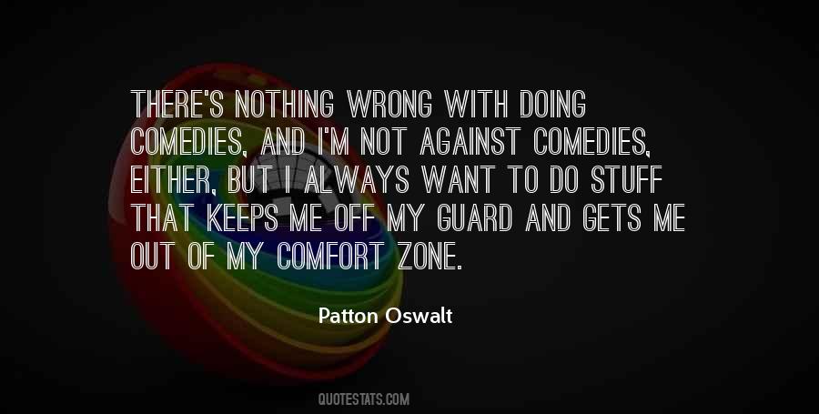 My Comfort Zone Quotes #316303
