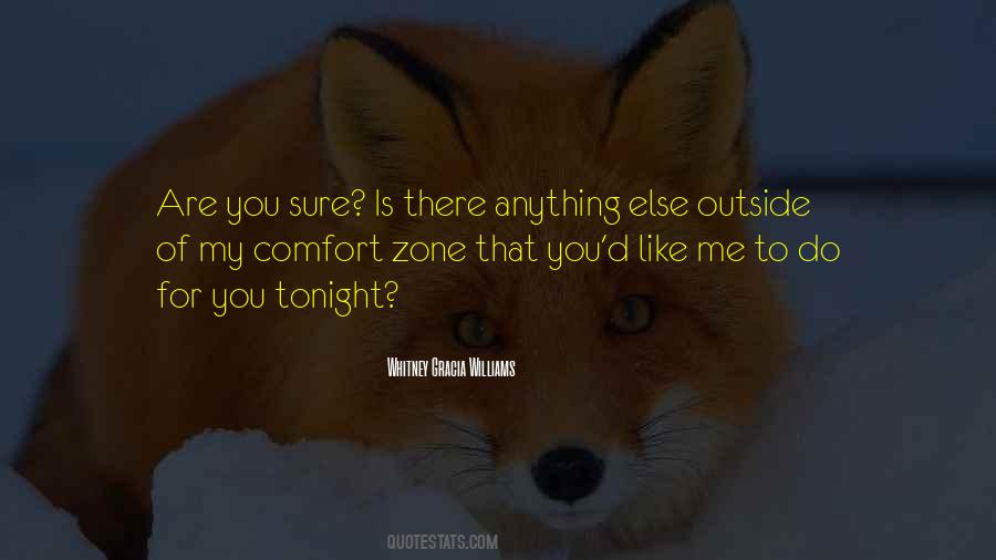 My Comfort Zone Quotes #509412