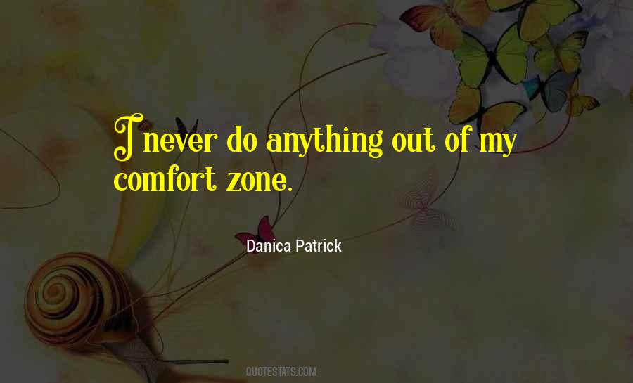 My Comfort Zone Quotes #686450