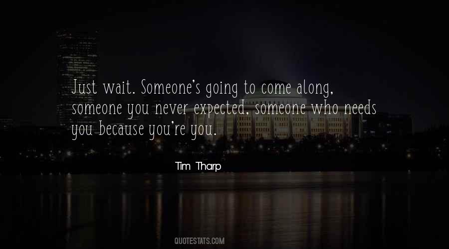 Who Needs You Quotes #537626