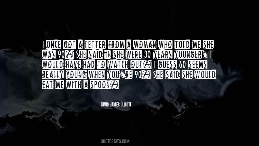 I Was Young Once Quotes #184501