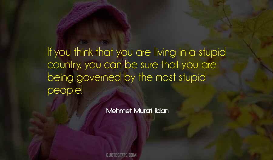 If You Are Stupid Quotes #1371019