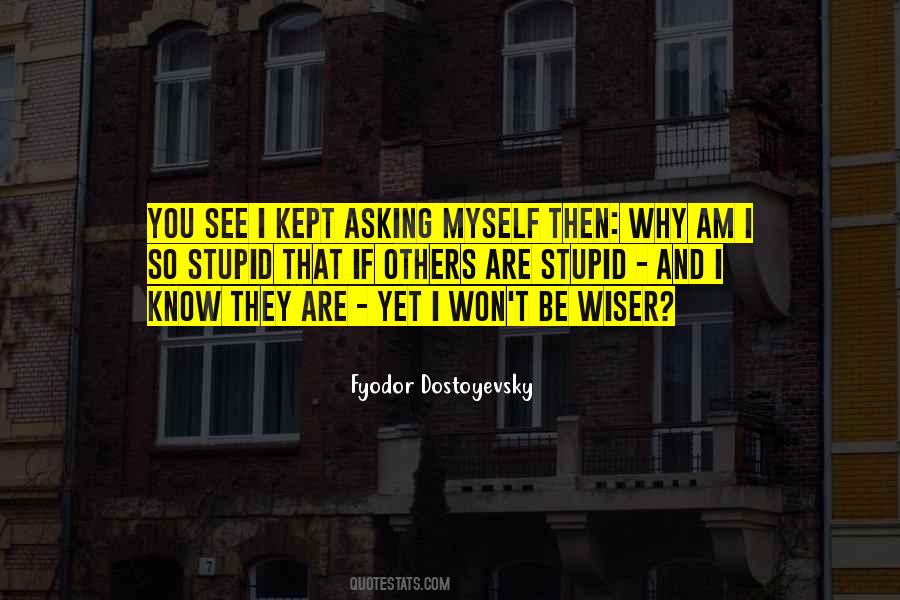 If You Are Stupid Quotes #297289