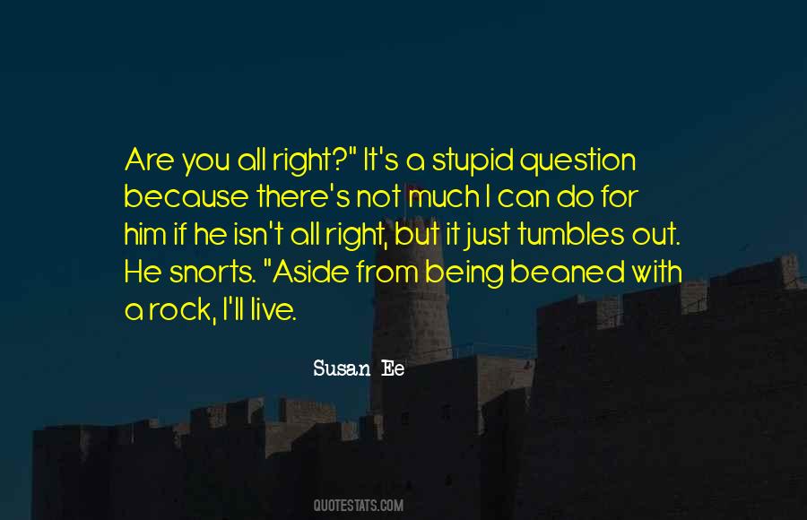 If You Are Stupid Quotes #853933