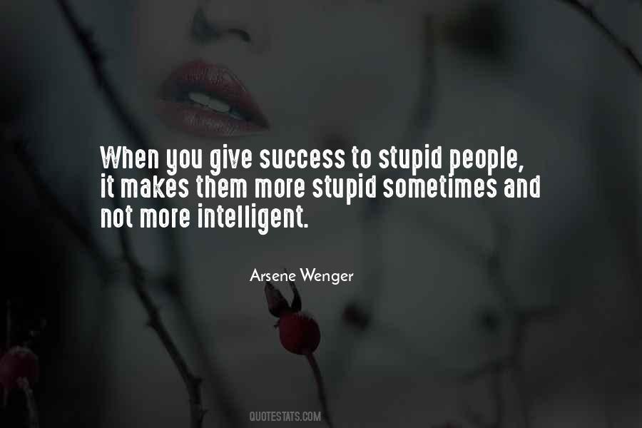 Intelligent Stupid Quotes #1251202