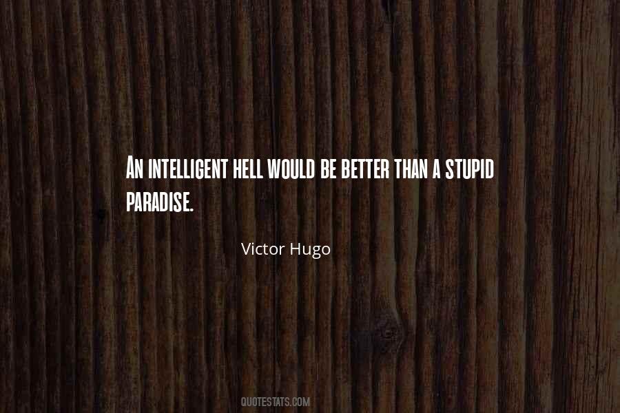 Intelligent Stupid Quotes #1307052