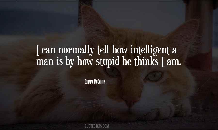 Intelligent Stupid Quotes #811120