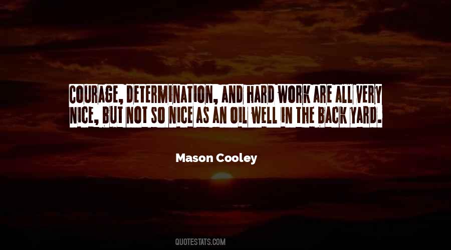 Determination Hard Work Quotes #1103522