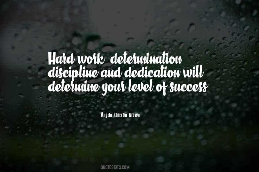 Determination Hard Work Quotes #1558922