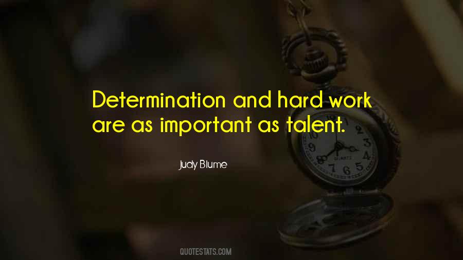 Determination Hard Work Quotes #1717025
