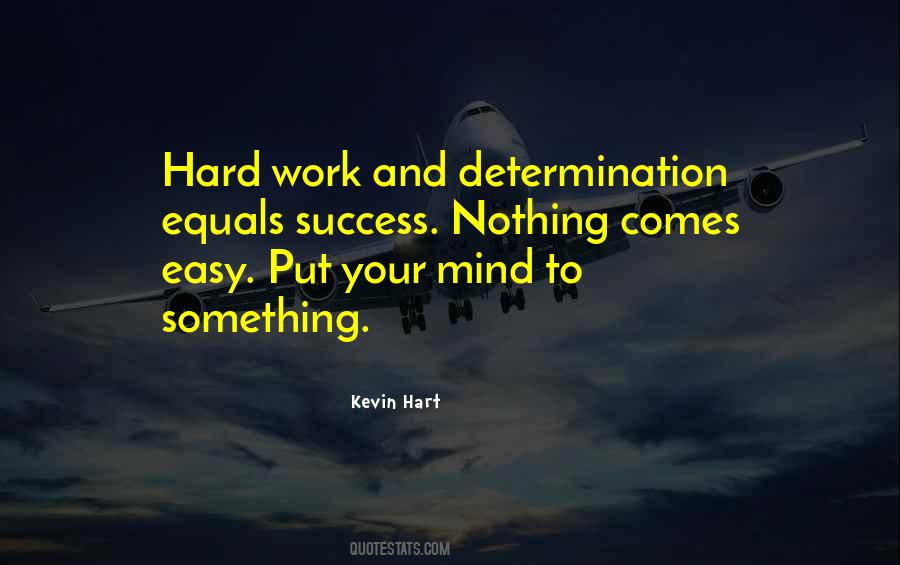 Determination Hard Work Quotes #826733