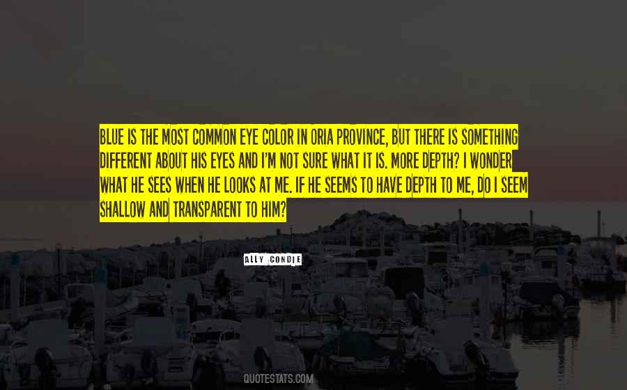 He Sees Me Quotes #1729924