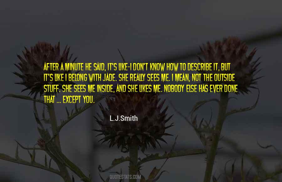 He Sees Me Quotes #437194