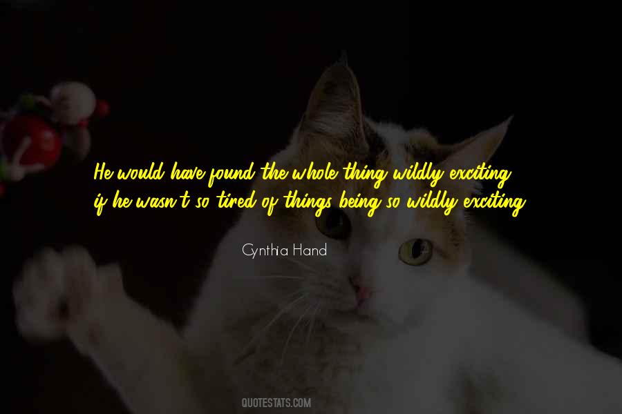 Tired Of Things Quotes #1111239