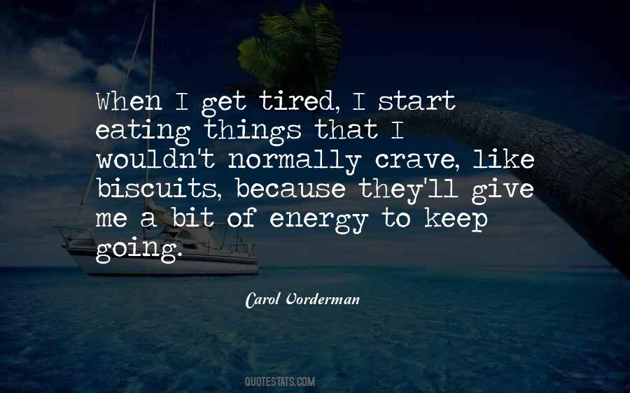 Tired Of Things Quotes #1781354