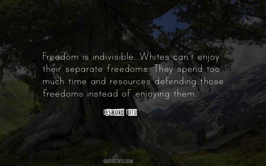 Enjoying Freedom Quotes #1092121