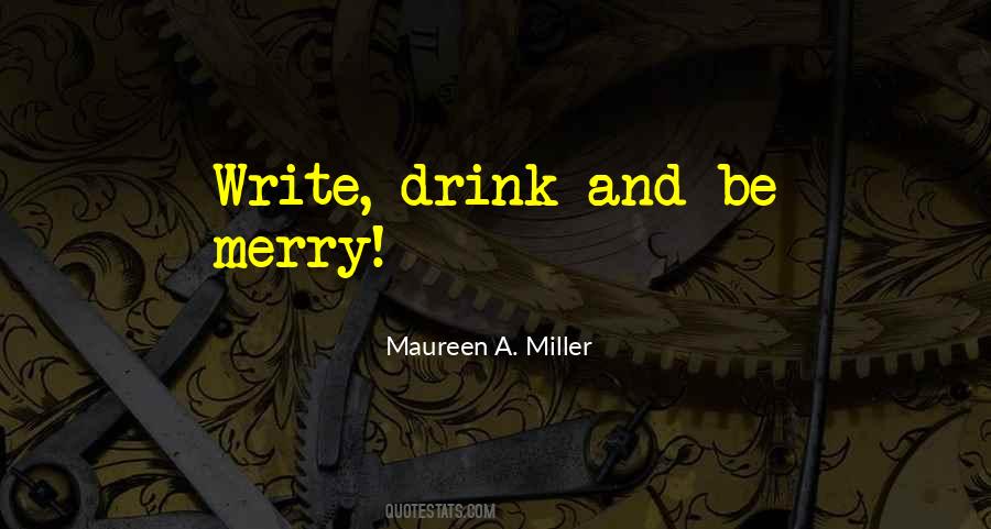 Drink Be Merry Quotes #91930