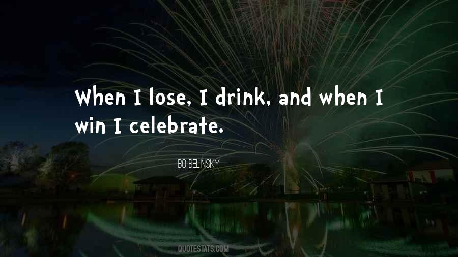 Drink Celebrate Quotes #1794513