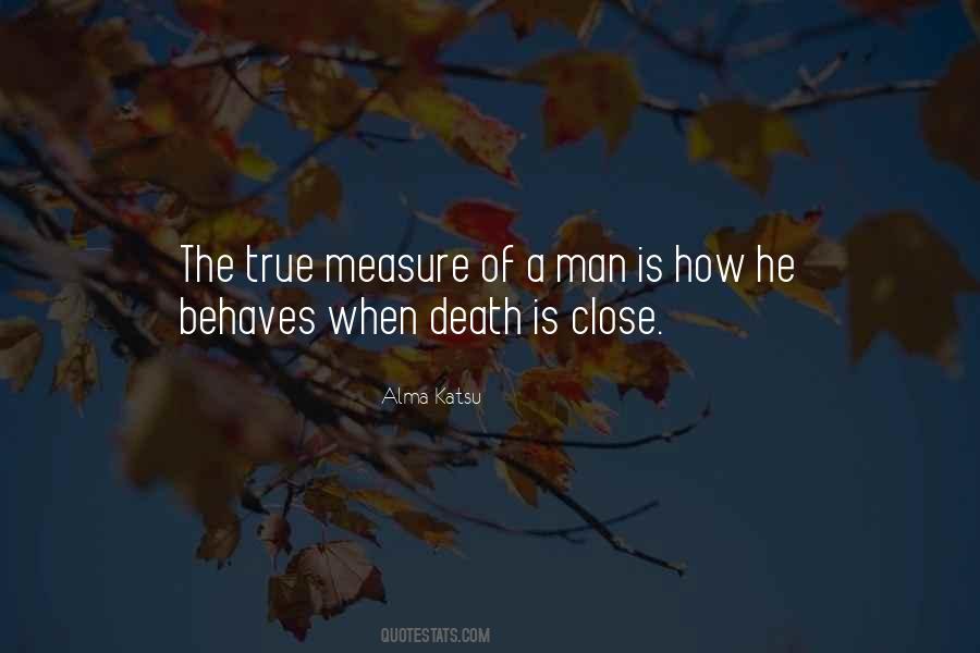 Quotes About The Measure Of A Man #518215